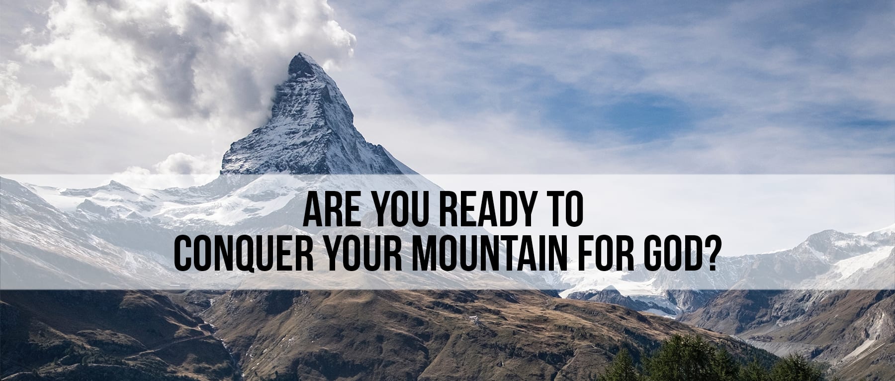 Conquer Your Mountain
